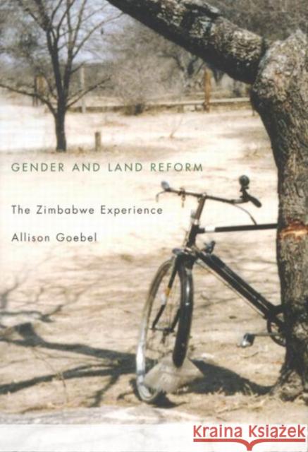 Gender and Land Reform: The Zimbabwe Experience Alison Goebel 9780773528420