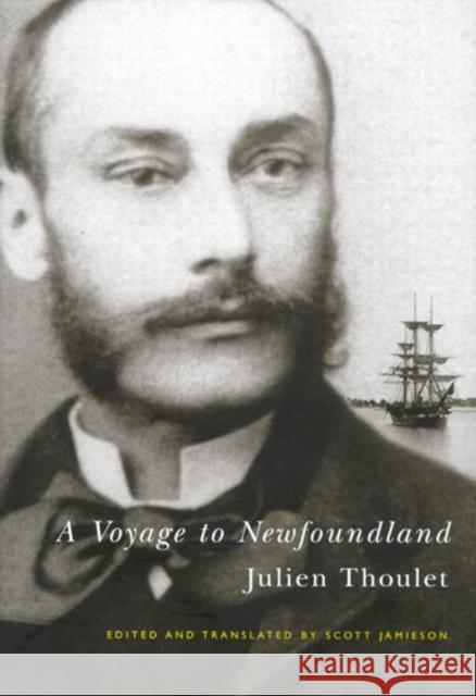 A Voyage to Newfoundland Julien Thoulet J. Thoulet 9780773528673 McGill-Queen's University Press