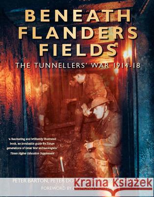 Beneath Flanders Fields: The Tunnellers' War 1914-18 Peter Barton Peter Doyle Johan Vandewalle 9780773529496 McGill-Queen's University Press