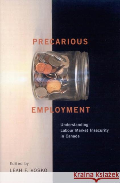 Precarious Employment: Understanding Labour Market Insecurity in Canada Vosko 9780773529618 McGill-Queen's University Press