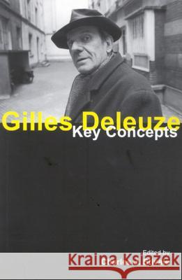 Gilles Deleuze: Key Concepts Charles J. Stivale 9780773529847