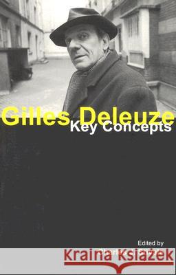 Gilles Deleuze: Key Concepts Charles J. Stivale 9780773529854