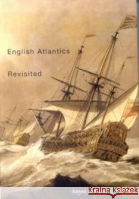 English Atlantics Revisited: Essays Honouring Ian K. Steele Nancy L. Rhoden 9780773532199