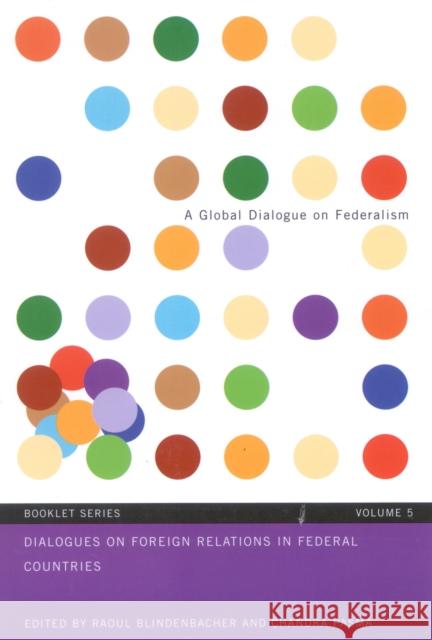 Dialogues on Foreign Relations in Federal Countries Blindenbacher/Pasma                      Chandra Pasma 9780773532717 McGill-Queen's University Press