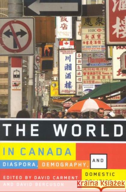 The World in Canada: Diaspora, Demography, and Domestic Politics Carment/Bercuson                         David Bercuson 9780773532960