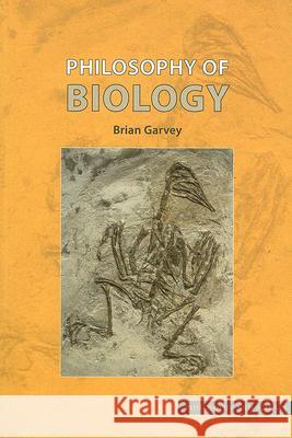 Philosophy of Biology Brian Garvey 9780773533431