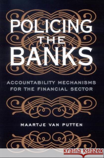 Policing the Banks: Accountability Mechanisms for the Financial Sector Maartje Va 9780773534018