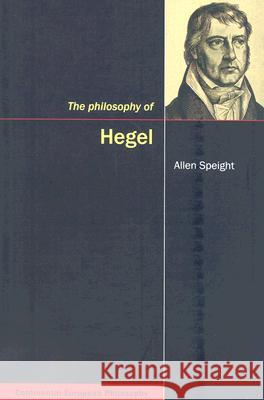 The Philosophy of Hegel Allen Speight 9780773534087