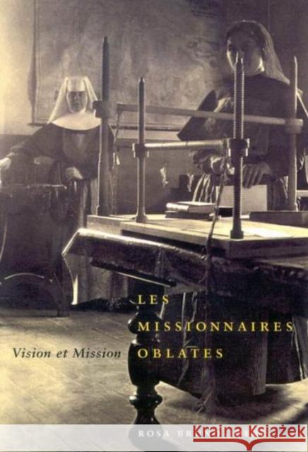 Les Missionaires Oblates: Vision Et Mission Rosa Bruno-Jofr' 9780773534186 Mqup