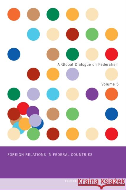 Foreign Relations in Federal Countries Hans Michelmann 9780773535015 McGill-Queen's University Press