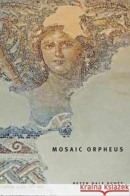 Mosaic Orpheus Peter Dale Scott 9780773535060