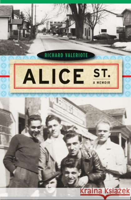 Alice Street, 12: A Memoir Valeriote, Richard 9780773536548 McGill-Queen's University Press