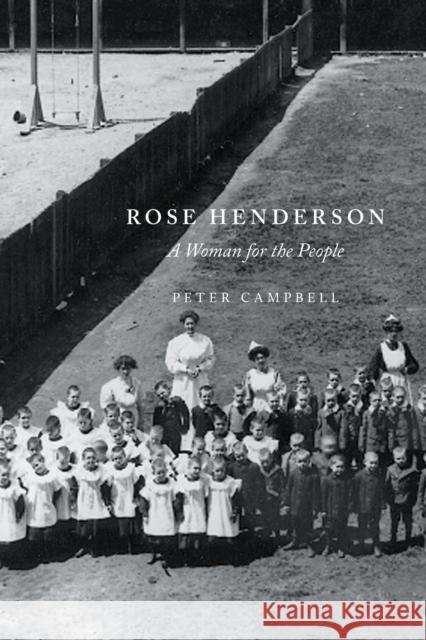 Rose Henderson : A Woman for the People Peter Campbell 9780773537644