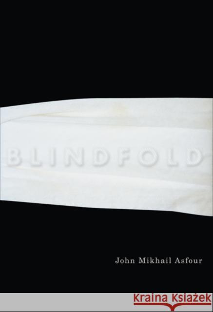 Blindfold John Mikhail Asfour 9780773538474 McGill-Queen's University Press