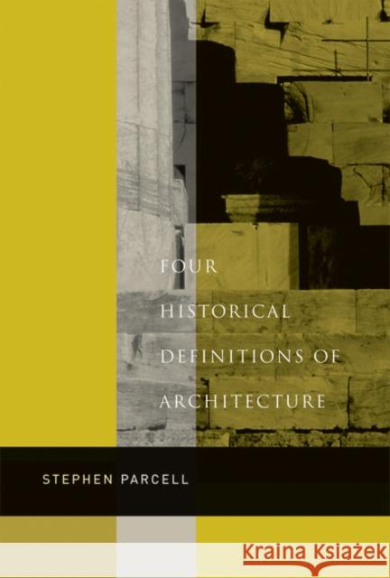 Four Historical Definitions of Architecture Stephen Parcell 9780773539563