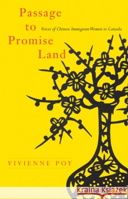 Passage to Promise Land: Voices of Chinese Immigrant Women to Canada Vivienne Poy 9780773541498 McGill-Queen's University Press