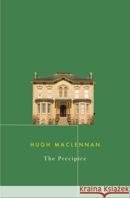 The Precipice Hugh MacLennan 9780773542679 McGill-Queen's University Press