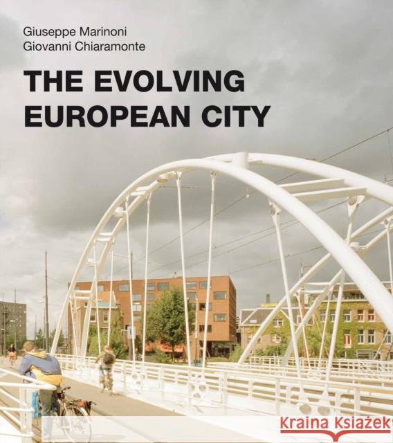 The Evolving European City Giuseppe Marinoni Giovanni Chiaramonte 9780773545281