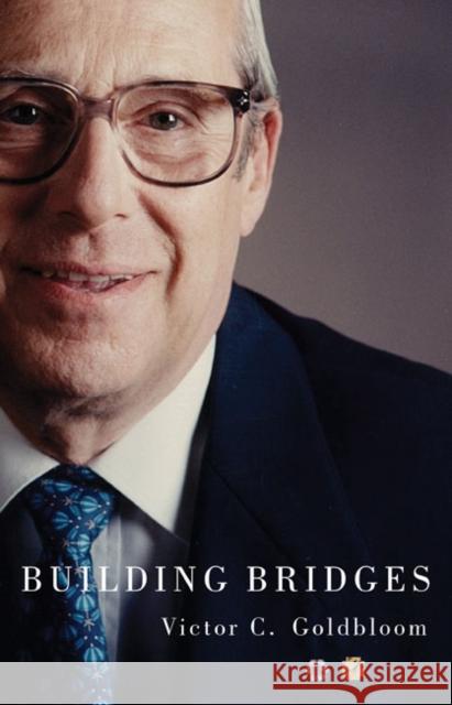 Building Bridges Victor C. Goldbloom 9780773545465 McGill-Queen's University Press