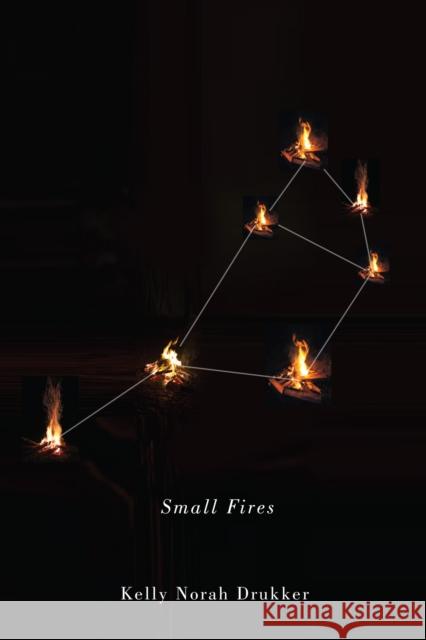 Small Fires, 36 Drukker, Kelly Norah 9780773547704 McGill-Queen's University Press