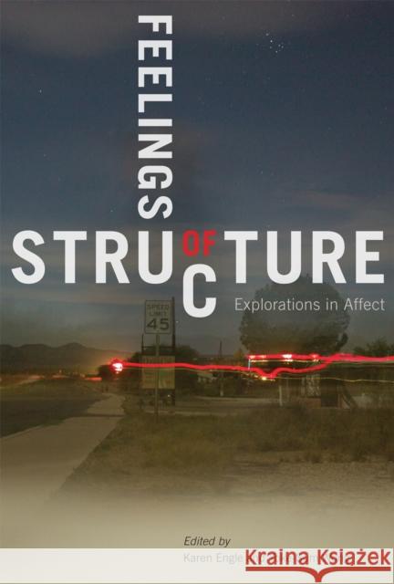 Feelings of Structure: Explorations in Affect Karen Engle Yoke-Sum Wong 9780773554511