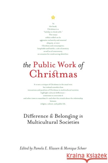 The Public Work of Christmas: Difference and Belonging in Multicultural Societies: Volume 7 Pamela E. Klassen, Monique Scheer 9780773556782