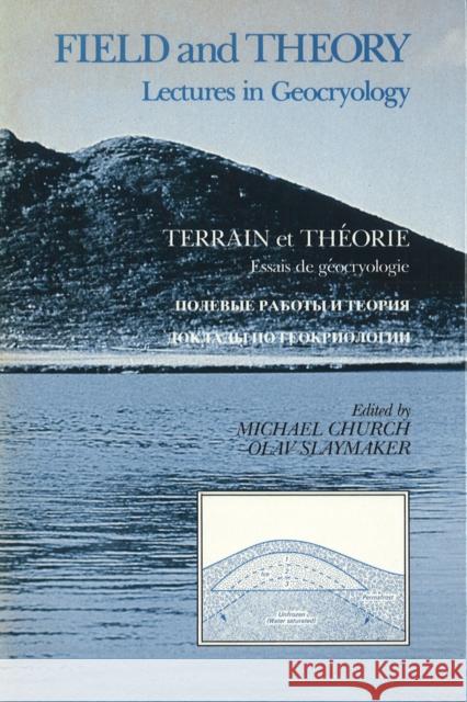 Field and Theory: Lectures in Geocryology Church, Michael 9780774802048