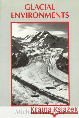 Glacial Environments M.J. Hambrey   9780774805094