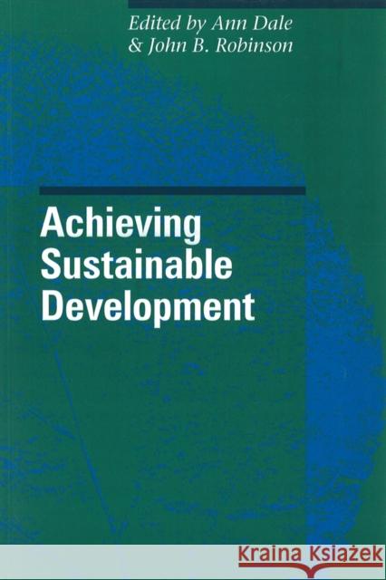 Achieving Sustainable Development Ann Dale 9780774805568 University of Washington Press