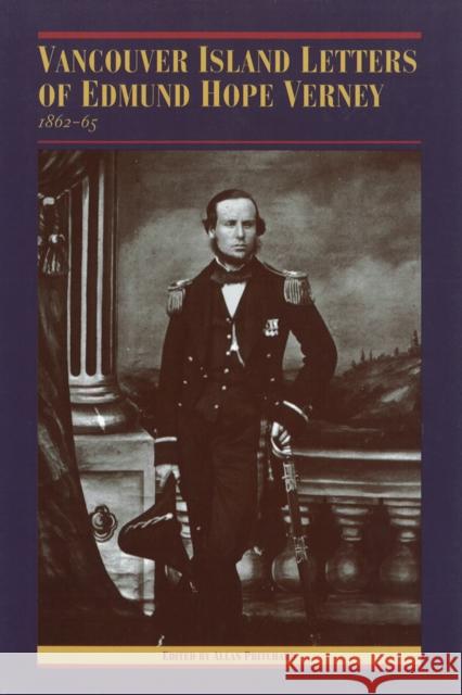 The Vancouver Island Letters of Edmund Hope Verney: 1862-65 Pritchard, Allan 9780774805735