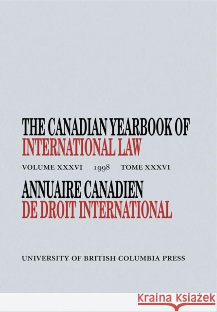 The Canadian Yearbook of International Law, Vol. 36, 1998 Donald McRae   9780774807340