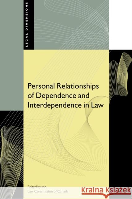 Personal Relationships of Dependence and Interdependence in Law Nathalie Des Rosiers   9780774808842 University of British Columbia Press