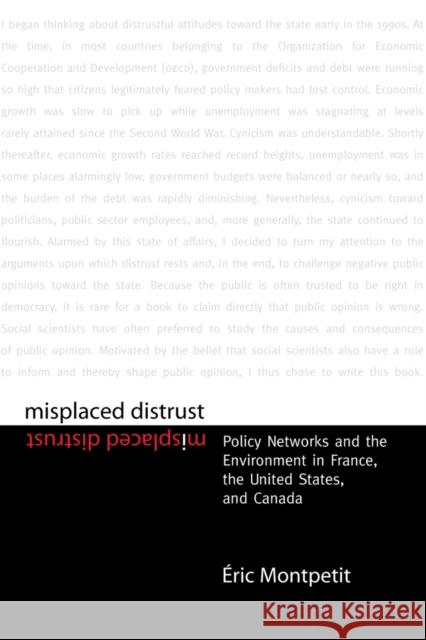 Misplaced Distrust: Policy Networks and the Environment in France, the United States, and Canada  9780774809092 University of British Columbia Press