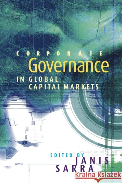 Corporate Governance in Global Capital Markets Janis Sarra 9780774810050