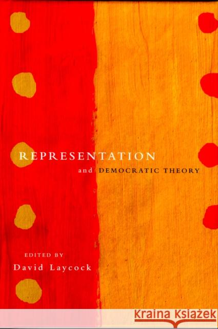 Representation and Democratic Theory David Laycock 9780774810784