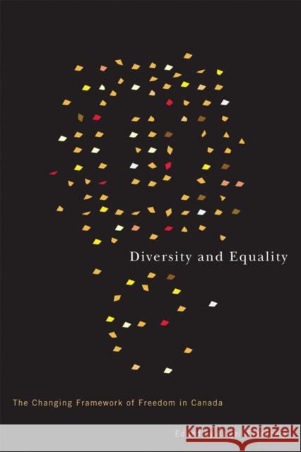 Diversity and Equality: The Changing Framework of Freedom in Canada Eisenberg, Avigail 9780774812405 UBC Press