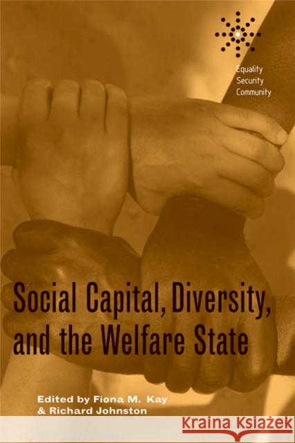 Social Capital, Diversity, and the Welfare State Richard Johnston 9780774813105