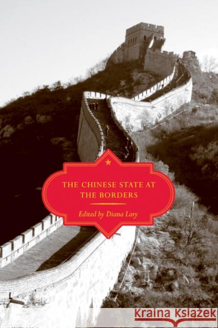 The Chinese State at the Borders Diana Lary 9780774813334