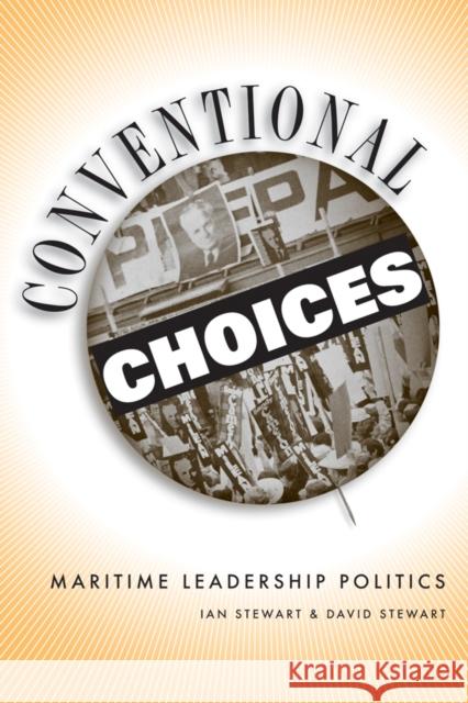 Conventional Choices: Maritime Leadership Politics Stewart, Ian 9780774813426 University of Washington Press