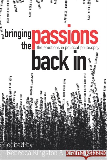 Bringing the Passions Back in: The Emotions in Political Philosophy Kingston, Rebecca 9780774814096