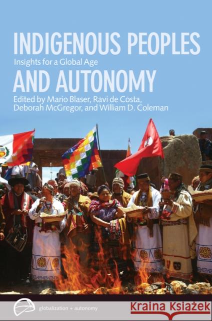 Indigenous Peoples and Autonomy: Insights for a Global Age Blaser, Mario 9780774817929