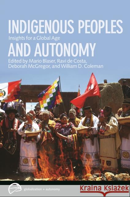 Indigenous Peoples and Autonomy: Insights for a Global Age Blaser, Mario 9780774817936