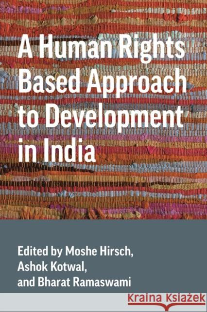 A Human Rights Based Approach to Development in India Hirsch, Moshe 9780774860307