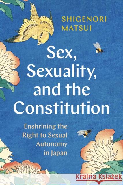 Sex, Sexuality, and the Constitution Shigenori Matsui 9780774868167 University of British Columbia Press
