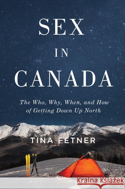 Sex in Canada Tina Fetner 9780774869508 University of British Columbia Press