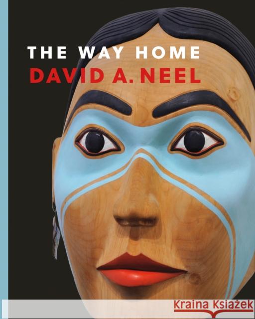The Way Home David Neel 9780774890410 UBC Press