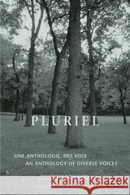 Pluriel: An Anthology of Diverse Voices - Une Anthologie Des Voix Charron, Marc 9780776606118 University of Ottawa Press