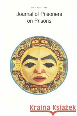 Journal of Prisoners on Prisons V6 #2 Bob Dr. Gaucher   9780776609157 University of Ottawa Press