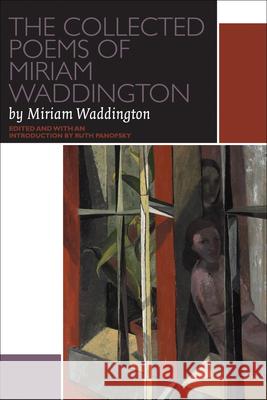 The Collected Poems of Miriam Waddington Set Miriam Waddington Ruth Panofsky 9780776621456