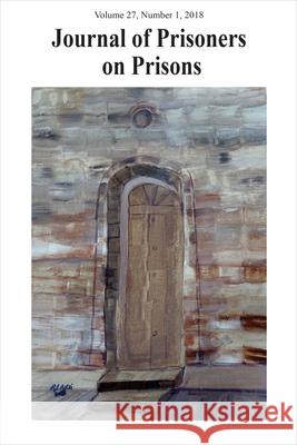 Journal of Prisoners on Prisons, V27 #1: General Issue Justin Piche Kevin Walby  9780776627601 University of Ottawa Press